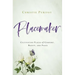 Placemaker: Cultivating Places of Comfort, Beauty, and Peace