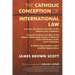 The Catholic Conception of International Law: Francisco de Vitoria, Founder of the Modern Law of Nations. Francisco Suarez, Founder of the Modern Phil
