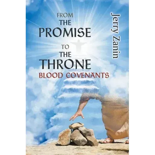 From The Promise To The Throne - Blood Covenants