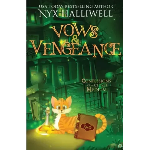 Vows and Vengeance, Confessions of a Closet Medium, Book 4 A Supernatural Southern Cozy Mystery about a Reluctant Ghost Whisperer