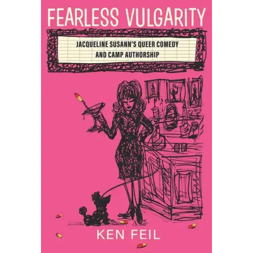 Fearless Vulgarity: Jacqueline Susann's Queer Comedy and Camp Authorship