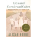 Kids and Cornbread Cakes: Based on the True Story of One "Incredible" Life