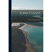 Lonely Lands: Through the Heart of Australia