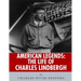 American Legends: The Life of Charles Lindbergh