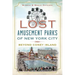 Lost Amusement Parks of New York City:: Beyond Coney Island