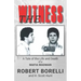 The Witness: A Tale of the Life and Death of a Mafia Madman