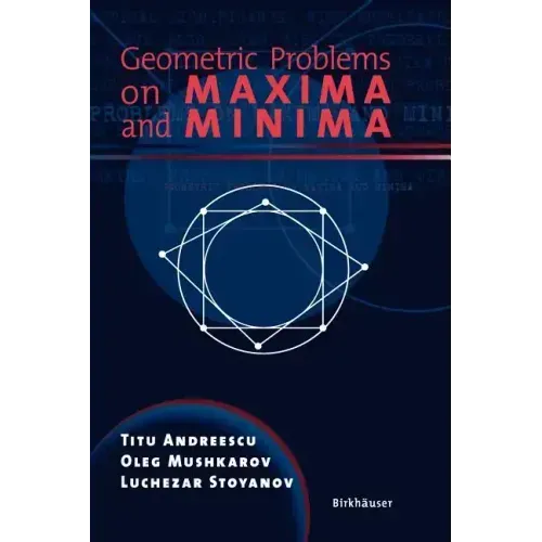 Geometric Problems on Maxima and Minima