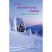 In the Shadow of the Tower: Annette Vetter Adventure #5