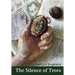 The Silence of Trees