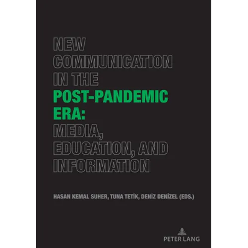New Communication in the Post-Pandemic Era: Media, Education, and Information