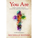 You Are: Thirty Names God Has Given You and What They Mean