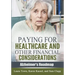 Paying for Healthcare and Other Financial Considerations