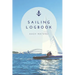 Sailing Log Book: Record Captains Travel, Sailboat Trip, Boat Notebook, Gift, Journal
