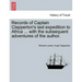 Records of Captain Clapperton's last expedition to Africa ... with the subsequent adventures of the author.