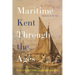 Maritime Kent Through the Ages: Gateway to the Sea