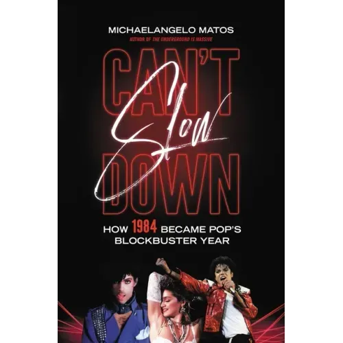 Can't Slow Down: How 1984 Became Pop's Blockbuster Year