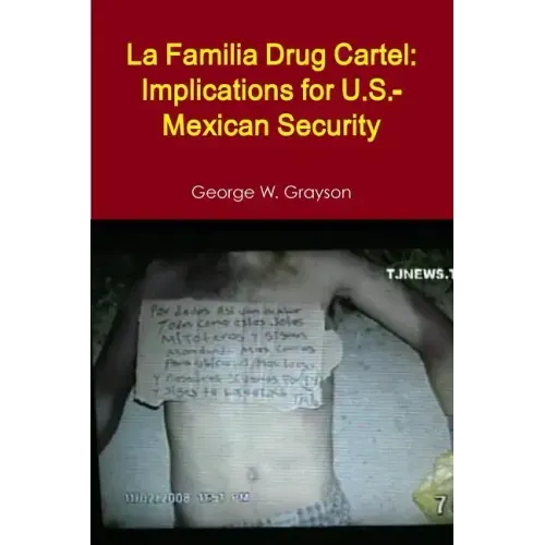 La Familia Drug Cartel: Implications for U.S.-Mexican Security