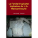 La Familia Drug Cartel: Implications for U.S.-Mexican Security