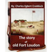 The story of old Fort Loudon. By: Charles Egbert Craddock (Original Version)