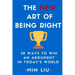 The NEW Art of Being Right: 38 Ways To Win An Argument In Today's World