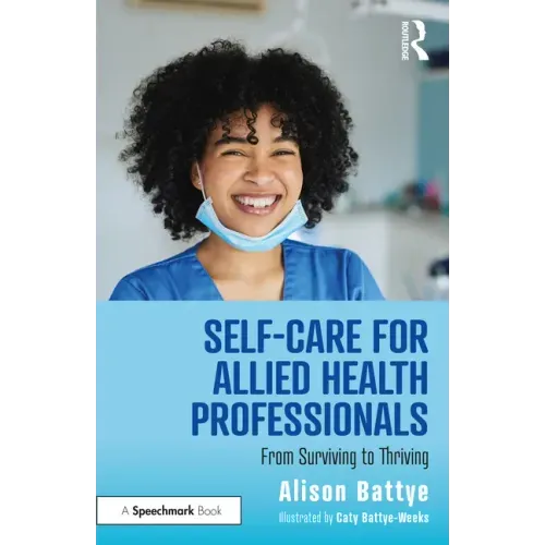 Self-Care for Allied Health Professionals: From Surviving to Thriving