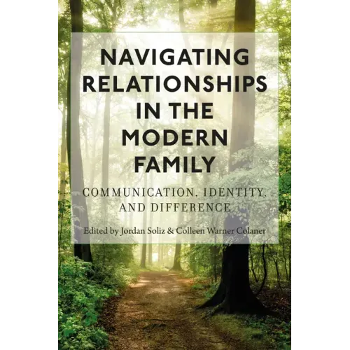 Navigating Relationships in the Modern Family: Communication, Identity, and Difference
