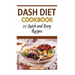 Dash Diet Cookbook: 26 Quick and Easy Recipes