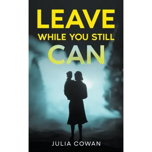 Leave While You Still Can