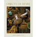 Objects of Desire: A Lifetime of Collecting