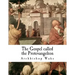 The Gospel called the Protevangelion: The Gospel of James