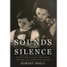 Sounds from Silence: Reflections of a Child Holocaust Survivor, Psychiatrist, and Teacher