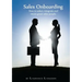 Sales Onboarding - How to select, integrate and retain great sales people