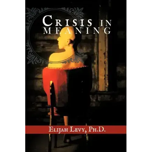 Crisis in Meaning