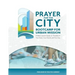 Prayer for the City: Bootcamp for Urban Mission, A Nine Lesson Study