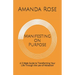 Manifesting on Purpose: A 3 Week Guide to Transforming Your Life Through the Law of Attraction