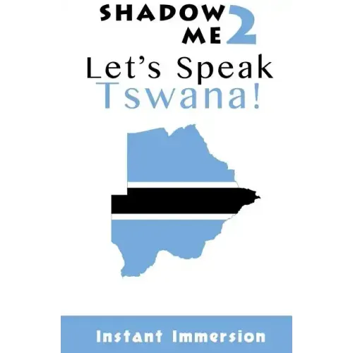 Shadow Me 2: Let's Speak Tswana!