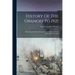 History Of The Oranges To 1921: Reviewing The Rise, Development And Progress Of An Influential Community