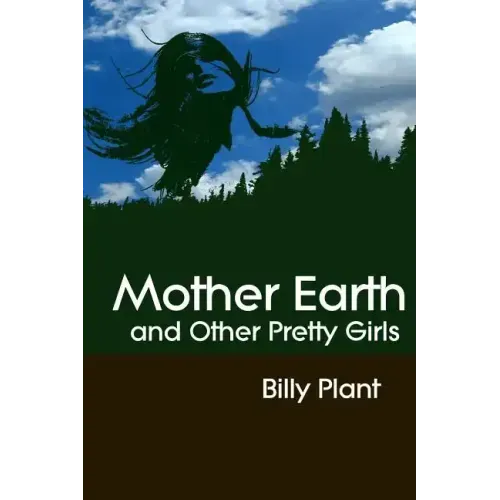 Mother Earth and Other Pretty Girls