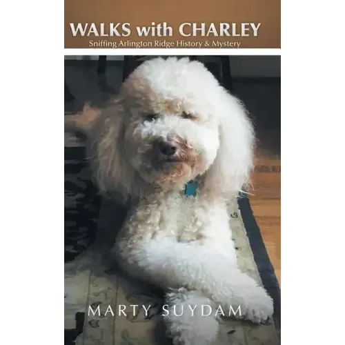 Walks with Charley: Sniffing Arlington Ridge History & Mystery