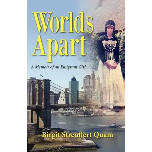 Worlds Apart, a Memoir of an Emigrant Girl