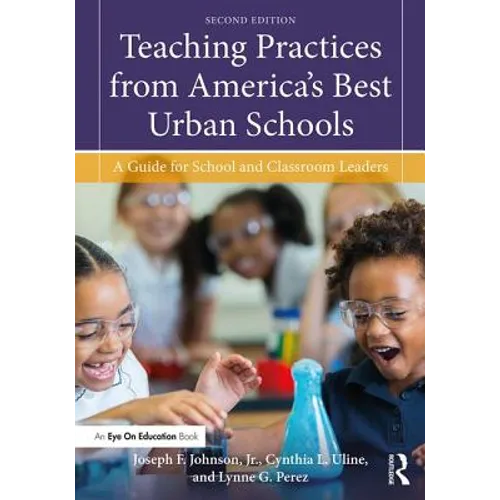 Teaching Practices from America's Best Urban Schools: A Guide for School and Classroom Leaders
