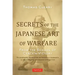 Secrets of the Japanese Art of Warfare: From the School of Certain Victory
