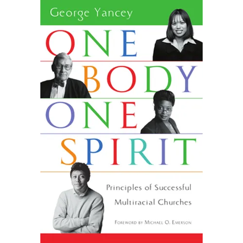 One Body, One Spirit: Principles of Successful Multiracial Churches