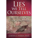 Lies We Tell Ourselves: The Psychology of Self-Deception