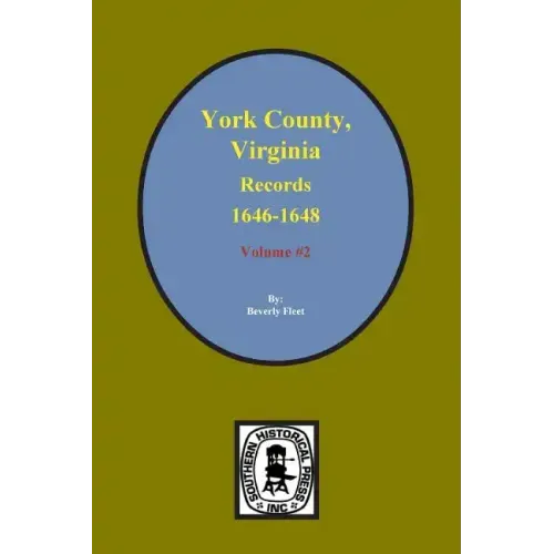 Records of York County, Virginia 1646-1648. (Vol. #2)