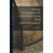 Steam Locomotive Construction and Maintenance
