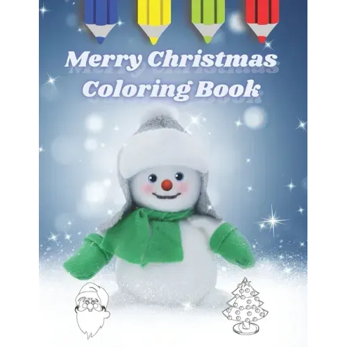 Merry Christmas Coloring Book: For Kids all Ages