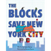 The Blocks Save New York City