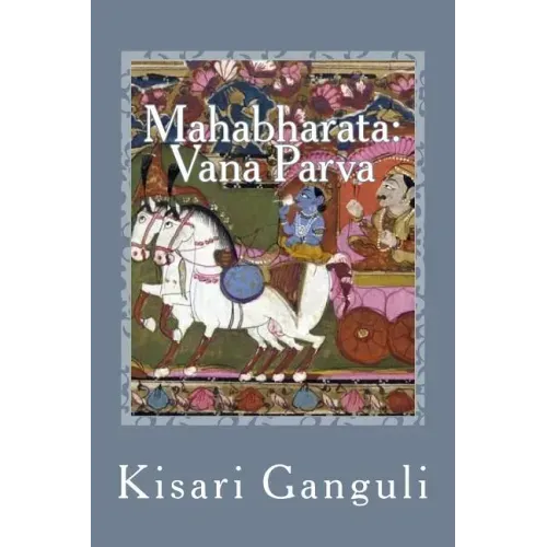 Mahabharata: Vana Parva: English Translation