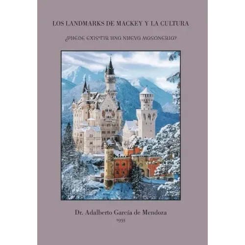 Los Landmarks De Mackey Y La Cultura: ¿Puede Existir Una Nueva Masoneria?